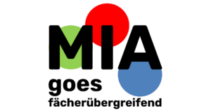 MIA goes fächerübergreifend